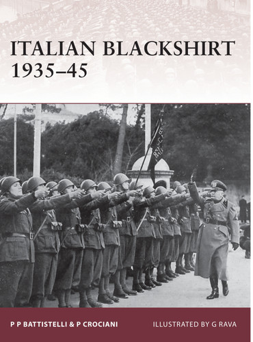 Italian Blackshirt 1935–45 (Warrior #144) book cover by Pier Paolo Battistelli, Piero Crociani