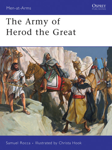The Army of Herod the Great (Men-at-Arms #443) book cover by Samuel Rocca