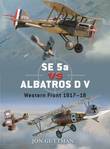 SE 5a vs Albatros D V: Western Front 1917–18 (Duel #20) book cover by Jon Guttman