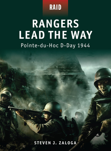 Rangers Lead the Way: Pointe-du-Hoc D-Day 1944 (Raid #1) book cover by Steven J. Zaloga