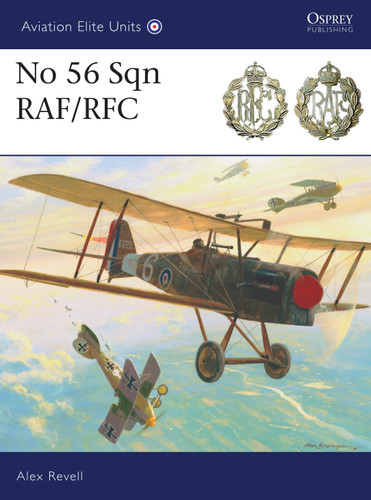 No 56 Sqn RAF/RFC (Aviation Elite Units #33) book cover by Alex Revell