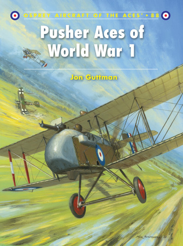 Pusher Aces of World War 1 (Aircraft of the Aces #88) book cover by Jon Guttman