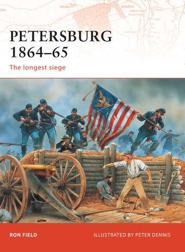 Petersburg 1864–65: The longest siege (Campaign #208) book cover by Ron Field