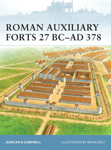 Roman Auxiliary Forts 27 BC–AD 378 (Fortress #83) book cover by Duncan B Campbell
