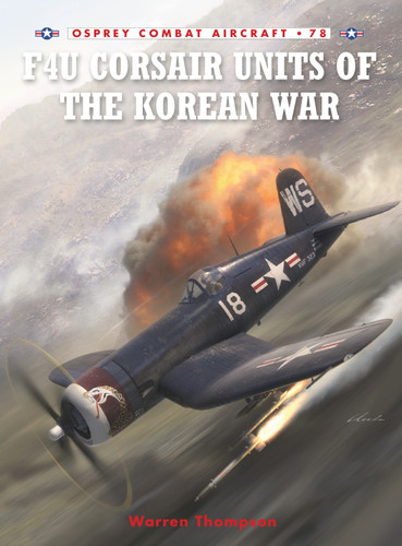 F4U Corsair Units of the Korean War (Combat Aircraft #78) book cover by Warren Thompson