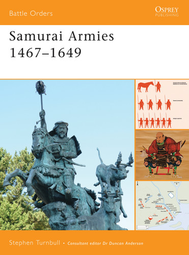 Samurai Armies 1467–1649 (Battle Orders #36) book cover by Stephen Turnbull