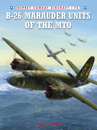 B-26 Marauder Units of the MTO (Combat Aircraft #73) book cover by Mark Styling