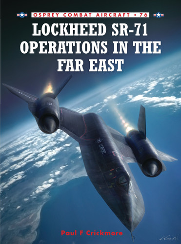 Lockheed SR-71 Operations in the Far East (Combat Aircraft #76) book cover by Paul F. Crickmore