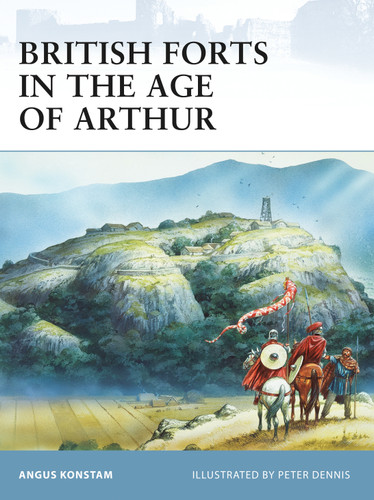 British Forts in the Age of Arthur (Fortress #80) book cover by Angus Konstam