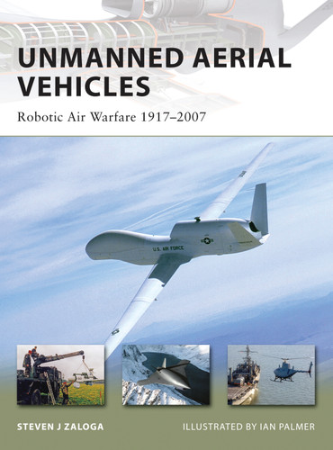 Unmanned Aerial Vehicles: Robotic Air Warfare 1917–2007 (New Vanguard #144) book cover by Steven J. Zaloga