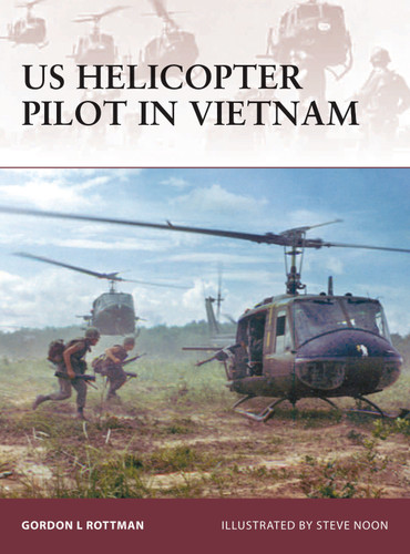 US Helicopter Pilot in Vietnam (Warrior #128) book cover by Gordon L. Rottman