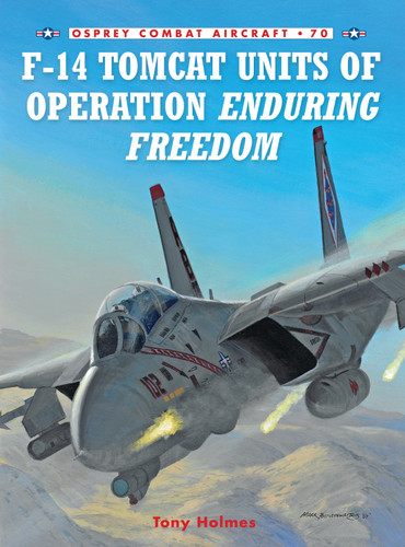 F-14 Tomcat Units of Operation Enduring Freedom (Combat Aircraft #70) book cover by Tony Holmes