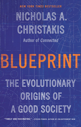 Blueprint: The Evolutionary Origins of a Good Society book cover by Nicholas A. Christakis