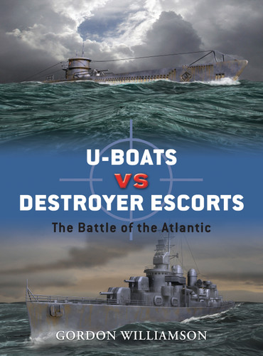 U-boats vs Destroyer Escorts: The Battle of the Atlantic (Duel #3) book cover by Gordon Williamson