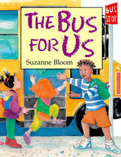The Bus For Us book cover by Suzanne Bloom