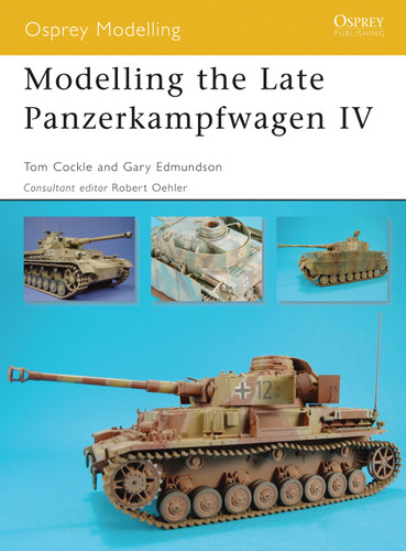 Modelling the Late Panzerkampfwagen IV (Osprey Modelling) book cover by Tom Cockle, Gary Edmundson