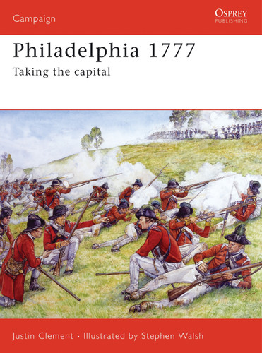 Philadelphia 1777: Taking the capital (Campaign #176) book cover by Justin Clement