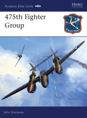 475th Fighter Group (Aviation Elite Units #23) book cover by John Stanaway