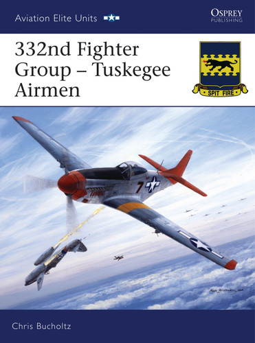 332nd Fighter Group: Tuskegee Airmen (Aviation Elite Units #24) book cover by Chris Bucholtz
