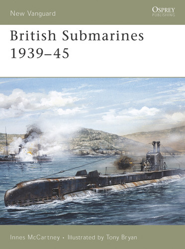 British Submarines 1939–45 (New Vanguard #129) book cover by Innes McCartney