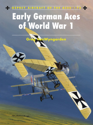 Early German Aces of World War I (Aircraft of the Aces #73) book cover by Greg VanWyngarden