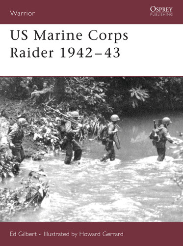US Marine Corps Raider 1942–43 (Warrior #109) book cover by Ed Gilbert