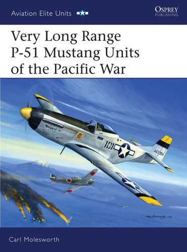 Very Long Range P-51 Mustang Units of the Pacific War (Aviation Elite Units #21) book cover by Carl Molesworth