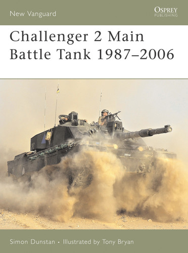 Challenger 2 Main Battle Tank 1987–2006 (New Vanguard #112) book cover by Simon Dunstan