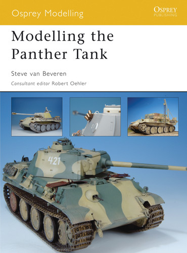 Modelling the Panther Tank (Osprey Modelling) book cover by Steve van Beveren