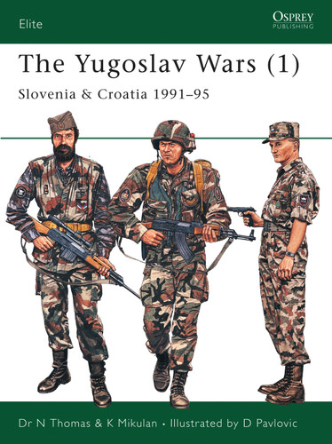 The Yugoslav Wars (1): Slovenia & Croatia 1991–95 (Elite #138) book cover by Nigel Thomas, K Mikulan