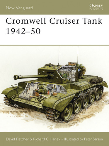 Cromwell Cruiser Tank 1942–50 (New Vanguard #104) book cover by David Fletcher, Richard C Harley