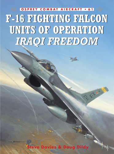 F-16 Fighting Falcon Units of Operation Iraqi Freedom (Combat Aircraft #61) book cover by Steve Davies, Douglas C. Dildy