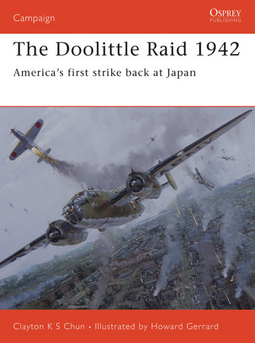 The Doolittle Raid 1942: America’s first strike back at Japan (Campaign #156) book cover by Clayton K. S. Chun