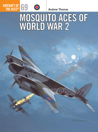 Mosquito Aces of World War 2 (Aircraft of the Aces #69) book cover by Andrew Thomas
