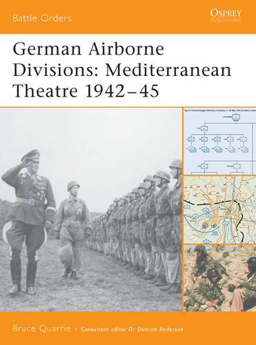 German Airborne Divisions: Mediterranean Theatre 1942–45 (Battle Orders #15) book cover by Bruce Quarrie