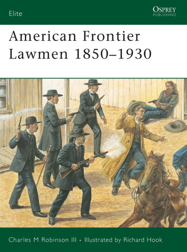 American Frontier Lawmen 1850–1930 (Elite #96) book cover by Charles M. Robinson III