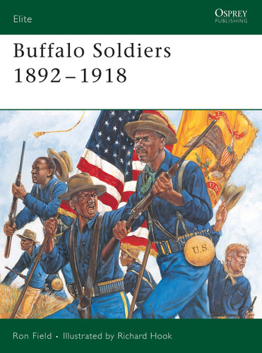 Buffalo Soldiers 1892–1918 (Elite #134) book cover by Ron Field