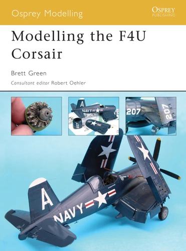 Modelling the F4U Corsair (Osprey Modelling) book cover by Brett Green