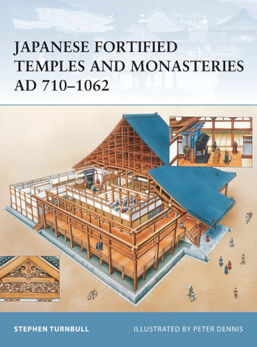 Japanese Fortified Temples and Monasteries AD 710–1602 (Fortress #34) book cover by Stephen Turnbull