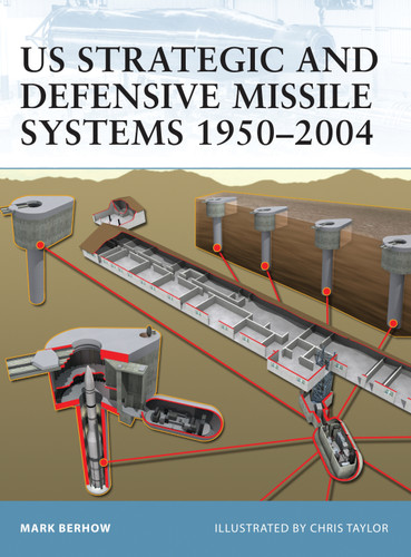 US Strategic and Defensive Missile Systems 1950–2004 (Fortress #36) book cover by Mark Berhow