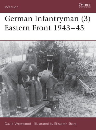 German Infantryman (3) Eastern Front 1943–45 (Warrior #93) book cover by David Westwood