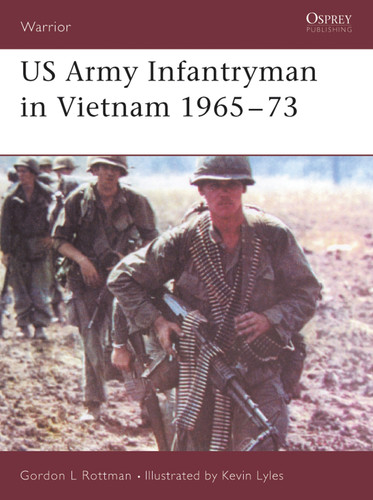 US Army Infantryman in Vietnam 1965–73 (Warrior #98) book cover by Gordon L. Rottman