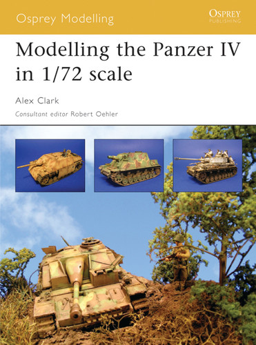 Modelling the Panzer IV in 1/72 scale (Osprey Modelling) book cover by Alex Clark