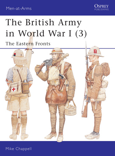 The British Army in World War I (3): The Eastern Fronts (Men-at-Arms) book cover by Mike Chappell