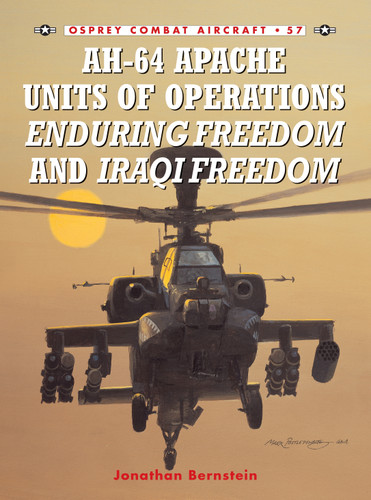 AH-64 Apache Units of Operations Enduring Freedom & Iraqi Freedom (Combat Aircraft #57) book cover by Jonathan Bernstein