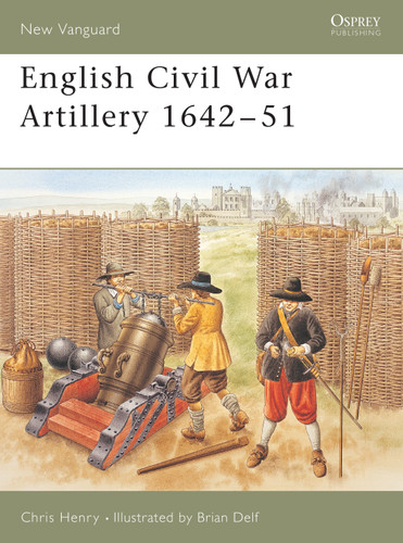 English Civil War Artillery 1642–51 (New Vanguard #108) book cover by Chris Henry