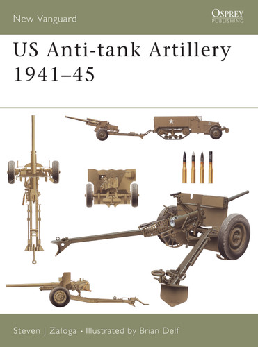 US Anti-tank Artillery 1941–45 (New Vanguard #107) book cover by Steven J. Zaloga