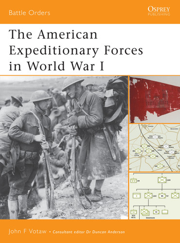 The American Expeditionary Forces in World War I (Battle Orders #6) book cover by John Votaw