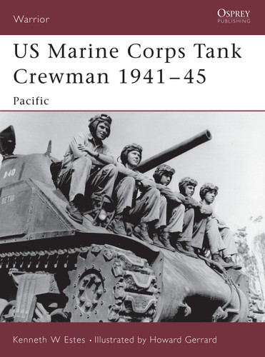 US Marine Corps Tank Crewman 1941–45: Pacific (Warrior #92) book cover by Kenneth W Estes