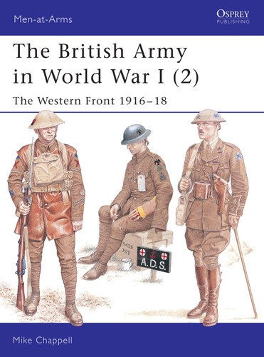The British Army in World War I (2): The Western Front 1916–18 (Men-at-Arms #402) book cover by Mike Chappell